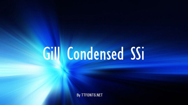 Gill Condensed SSi example